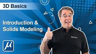 01 MicroStation CONNECT Edition 3D Basics - Introduction & Solids Modeling