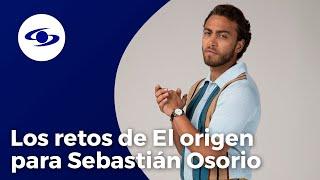 ¿Besos a dos metros de distancia? Sebastián Osorio destapa los mayores retos de El origen