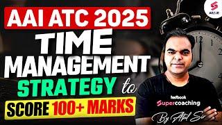 AAI ATC New Vacancy 2025 | Atul Sir's AAI ATC Time Management Strategy to BOOST AAI ATC Preparation