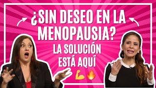 ¿Sin deseo en la menopausia? La solución está aquí 