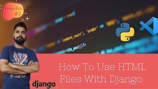 How To Use HTML Files With Django | Frontend #2