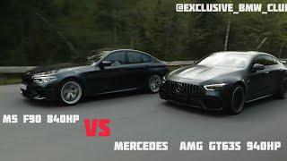 BMW M5 F90 840hp VS Mercedes AMG GT63S  940HP