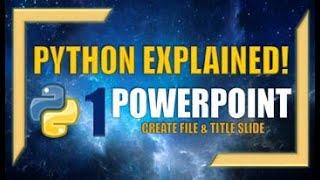 Create PowerPoint Presentations With Python | Part 1