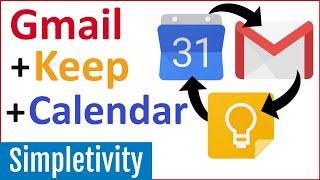 How to Use Gmail + Keep Notes + Google Calendar Together