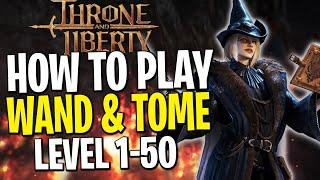 Throne and Liberty Wand Guide | LEVEL 1 to 50 VERY FAST! (Wand Leveling Build)