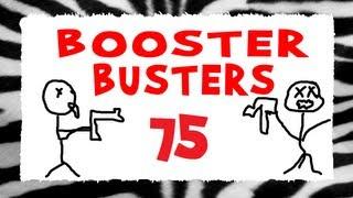 Booster Busters 75 | The Angriest Booster Ever