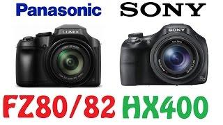 Panasonic LUMIX FZ80/FZ82 vs Sony DSC-HX400V