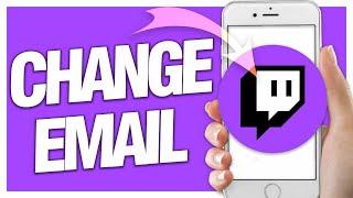 How To Change Your Email On Twitch App | Easy Quick Guide