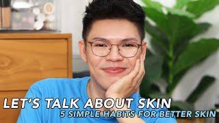 5 SIMPLE HABITS TO ACHIEVE CLEARER SKIN! | Kenny Manalad