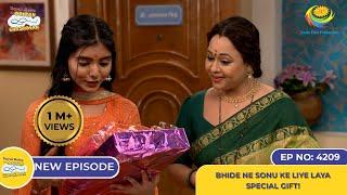 NEW! Ep 4209 - Bhide ne Sonu ke Liye Laya Special Gift?! | Taarak Mehta Ka Ooltah Chashmah