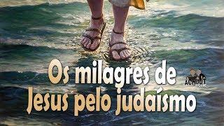 Os milagres de Jesus pelo judaísmo -  Programa Láma Rabino 125