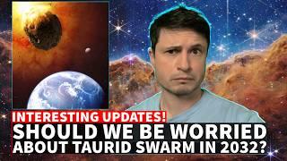 Is Earth In Danger When It Passes The Taurid Swarm in 2032?