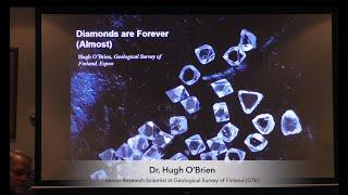 "Diamonds are Forever (Almost)" by Dr. Hugh O’Brien (Kuusamo/Ruka Finland Presentation)