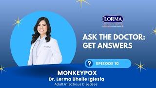 LMC ASK THE DOCTOR: Monkeypox EP. 10