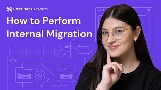 How to Perform Internal Migration at Hostinger | Step-by-Step Guide