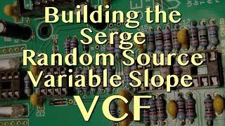 The Serge Random Source Variable Slope VCF Part 1 - Building | Tutorial