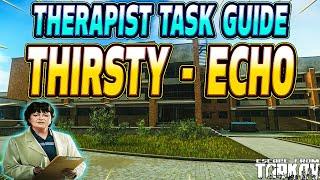 Thirsty Echo - Therapist Task Guide - Escape From Tarkov