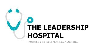 Move from Pain to Strength with The Leadership Hospital powered by Skidmore Consulting LLC