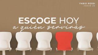 Escoge hoy a quién servirás - Fabio Rossi | La IBI