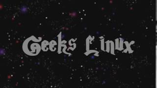 0.Linux Geeks intro video