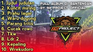 DJ BANTENGAN FULL ALBUM TERBARU 2025 BY 92 PROJECT OFFICIAL [ CLARITY OFF GAYENG ]