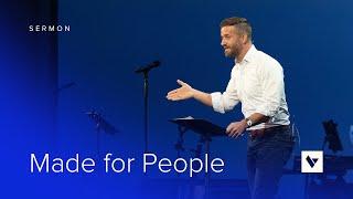 Made for People – Sermon – Justin Whitmel Earley – 7/16/23