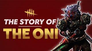 The Story of THE ONI in Dead by Daylight