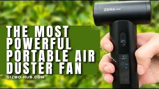 ZERA MAX : THE MOST POWERFUL PORTABLE AIR DUSTER FAN | Kickstarter | Gizmo-Hub.com