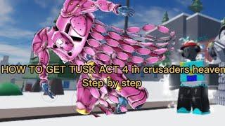 HOW TO MAKE TUSK ACT 4 IN Crusaders Heaven￼￼ Roblox ￼#jojo #roblox #robloxjojogame