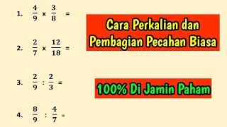 Cara Mengerjakan Perkalian dan Pembagian Pecahan Biasa