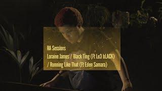 Loraine James - Black Ting (Ft Le3 bLACK) / Running Like That (Ft Eden Samara) | RA Sessions