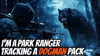 I'm A Park Ranger Tracking Down A DOGMAN Pack