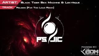 Bass House | Black Tiger Sex Machine & Lektrique - Religion (Far Too Loud Remix)