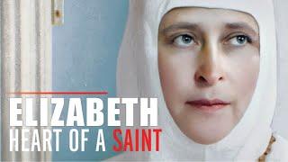 Elizabeth | The Heart of a Saint