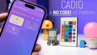 EASIEST! IoT Platform Ever | Getting Started with Cadio Home Automation Platform