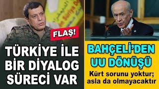 Mazlum Abdi: Türkiye ile diyalog süreci var, Bahçeli orijinal haline döndü: Kürt sorunu yoktur