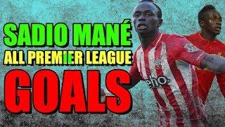 Sadio Mané - All Premier League Goals