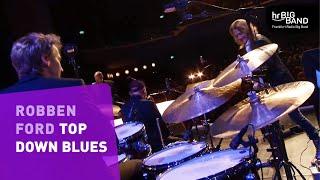 Robben Ford: "TOP DOWN BLUES" | Frankfurt Radio Big Band | Jazz | Guitar