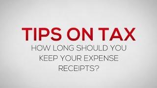 How long should I keep my expense receipts? Tips on Tax