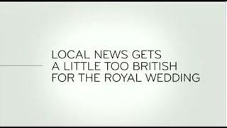 Last Week Tonight - And Now This: Local News Gets a Little Too British for the Royal Wedding