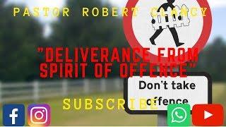 DELIVERANCE PRAYER FOR SPIRIT OF OFFENCE - PST ROBERT CLANCY