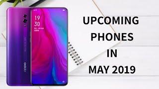 Upcoming Amazing Phones in May 2019 !