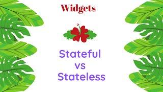 Learn to Code | Stateful vs Stateless Widgets