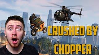 CRUSHED BY CHOPPER! (Grand Theft Auto V Online)