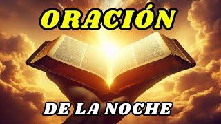 ORACIÓN DE LA NOCHE  ORACIÓN PODEROSA PARA RECIBIR PROTECCIÓN DIVINA ANTES DE DORMIR