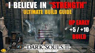 Dark Souls 3 "I Believe In Strength" | DS3 Strength Build Ultimate Guide