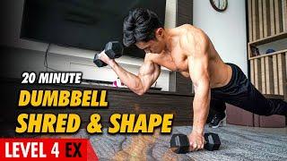 [Level 4 EX] 20 Minute Hardcore Dumbbell Shred & Shape