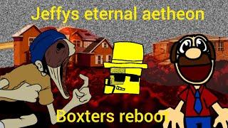 Jeffys eternal aetheon(Boxters rebootl)