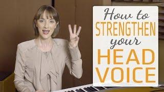 How to Strengthen Your Head Voice - 3 Easy Ways