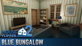 Blue Bungalow | House Flipper 2